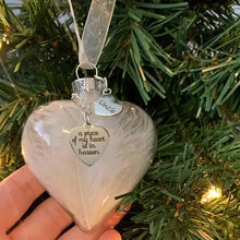 Load image into Gallery viewer, A Piece of My Heart Is In Heaven - Memorial Ornament