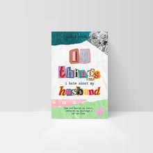 Load image into Gallery viewer, 10 Things I Hate About My Husband Book