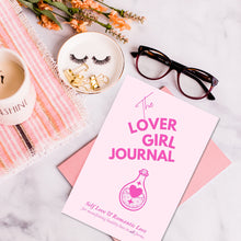 Load image into Gallery viewer, The Lover Girl Journal: Self Love &amp; Romantic Love