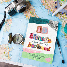 Load image into Gallery viewer, 10 Things I Hate About My Husband Book