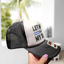 Load image into Gallery viewer, Let Me Get My Shoes- Trucker Hat