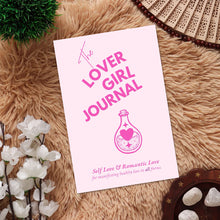 Load image into Gallery viewer, The Lover Girl Journal: Self Love &amp; Romantic Love