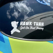 Load image into Gallery viewer, Hawk Tuah Sticker | Spit on That Thang Car