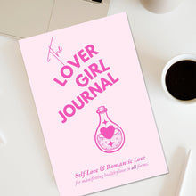 Load image into Gallery viewer, The Lover Girl Journal: Self Love &amp; Romantic Love