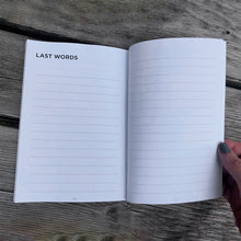 Load image into Gallery viewer, Just in Case the World Doesn't End When I Die Notebook