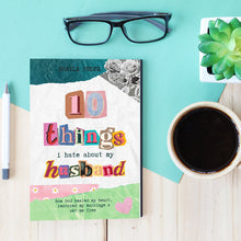 Load image into Gallery viewer, 10 Things I Hate About My Husband Book