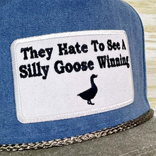 Load image into Gallery viewer, They Hate To See A Silly Goose Winning Hat