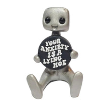 Load image into Gallery viewer, Your Anxiety Is A Lying H*e Robot
