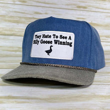 Load image into Gallery viewer, They Hate To See A Silly Goose Winning Hat