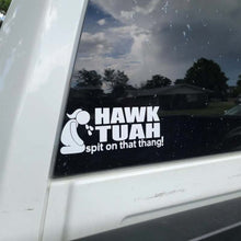 Load image into Gallery viewer, Hawk Tuah Sticker | Spit on That Thang Car