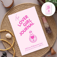 Load image into Gallery viewer, The Lover Girl Journal: Self Love &amp; Romantic Love