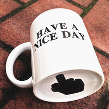 Load image into Gallery viewer, Have a Nice Day Funny Middle Finger Mug