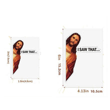 Load image into Gallery viewer, Jesus "I Saw That" Funny Sticker