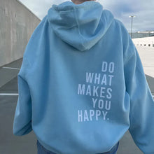Load image into Gallery viewer, "Do What Makes You Happy" Hoodie