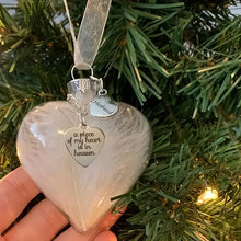 Load image into Gallery viewer, A Piece of My Heart Is In Heaven - Memorial Ornament