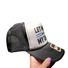 Load image into Gallery viewer, Let Me Get My Shoes- Trucker Hat
