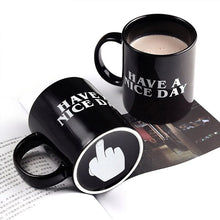Load image into Gallery viewer, Have a Nice Day Funny Middle Finger Mug