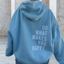 Load image into Gallery viewer, "Do What Makes You Happy" Hoodie