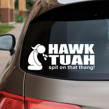 Load image into Gallery viewer, Hawk Tuah Spit On That Thang Sticker