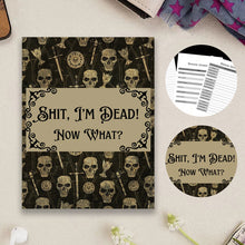Load image into Gallery viewer, Sh*t, I'm Dead! End of Life Planner