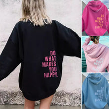 Load image into Gallery viewer, "Do What Makes You Happy" Hoodie