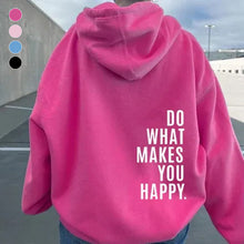 Load image into Gallery viewer, "Do What Makes You Happy" Hoodie