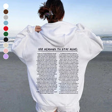 Load image into Gallery viewer, '100 Reasons To Stay Alive' Sweatshirt