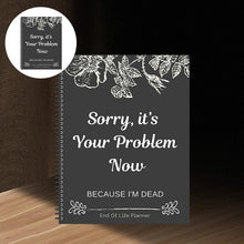 Load image into Gallery viewer, Sh*t, I'm Dead! End of Life Planner