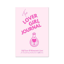Load image into Gallery viewer, The Lover Girl Journal: Self Love &amp; Romantic Love