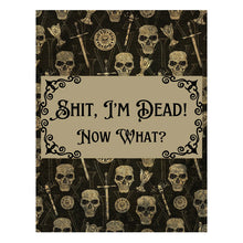 Load image into Gallery viewer, Sh*t, I'm Dead! End of Life Planner