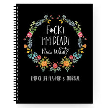 Load image into Gallery viewer, Fuck I'm Dead, End Of Life Planner