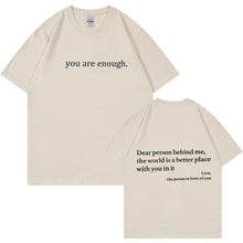 Load image into Gallery viewer, "You are Enough" T-skjorte