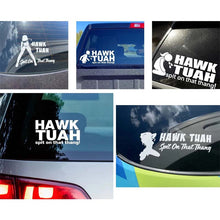 Load image into Gallery viewer, Hawk Tuah Sticker | Spit on That Thang Car