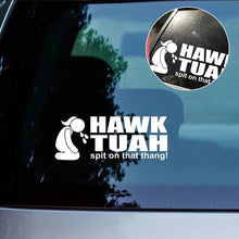 Load image into Gallery viewer, Hawk Tuah Sticker | Spit on That Thang Car