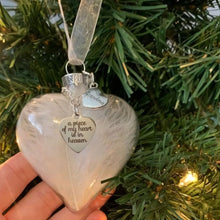 Load image into Gallery viewer, A Piece of My Heart Is In Heaven - Memorial Ornament