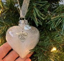 Load image into Gallery viewer, A Piece of My Heart Is In Heaven - Memorial Ornament
