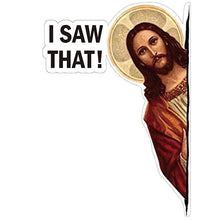Load image into Gallery viewer, Jesus "I Saw That" Funny Sticker