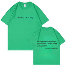 Load image into Gallery viewer, "You are Enough" T-Shirt