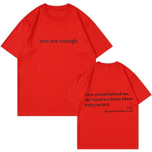 Load image into Gallery viewer, "You are Enough" T-skjorte